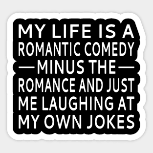 My Life Is A Romantic Comedy Sticker